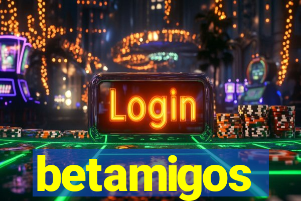 betamigos