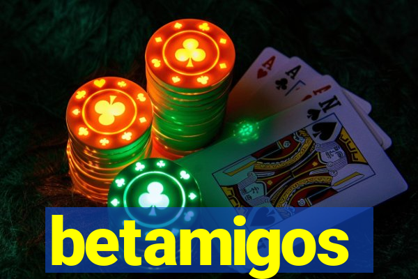 betamigos