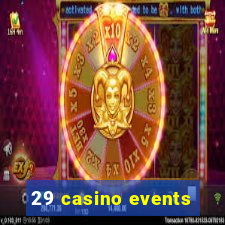 29 casino events