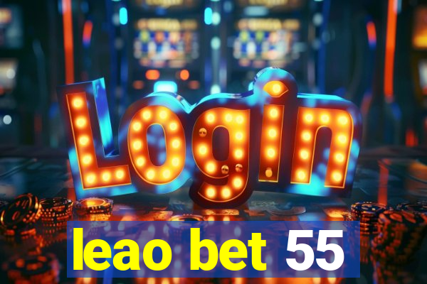 leao bet 55