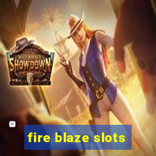 fire blaze slots