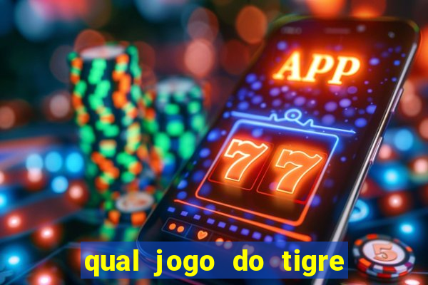 qual jogo do tigre paga de verdade