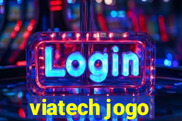 viatech jogo