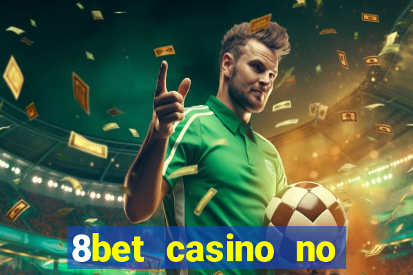 8bet casino no deposit bonus