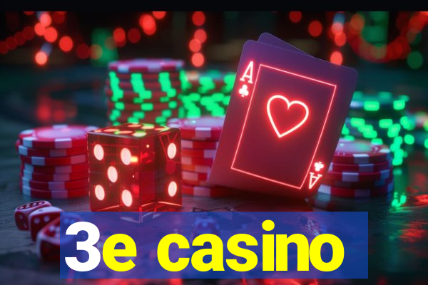 3e casino