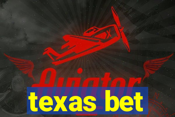 texas bet