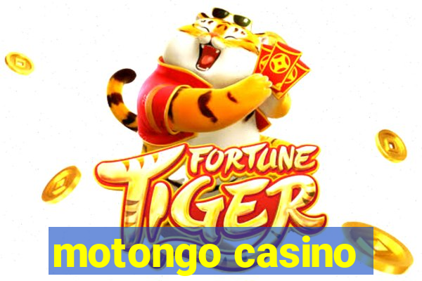 motongo casino