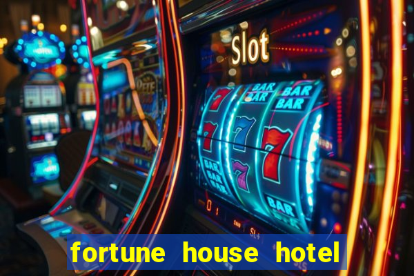 fortune house hotel and suites