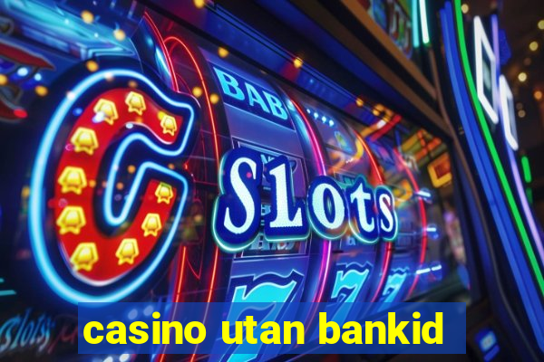 casino utan bankid