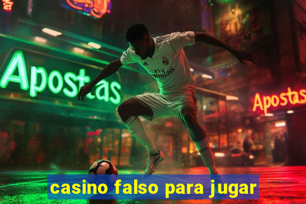 casino falso para jugar