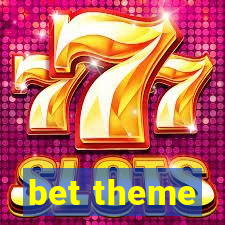 bet theme