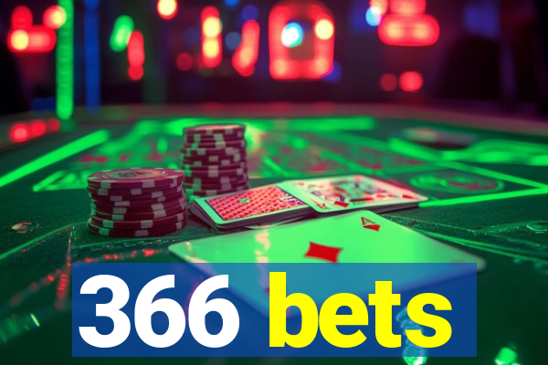 366 bets