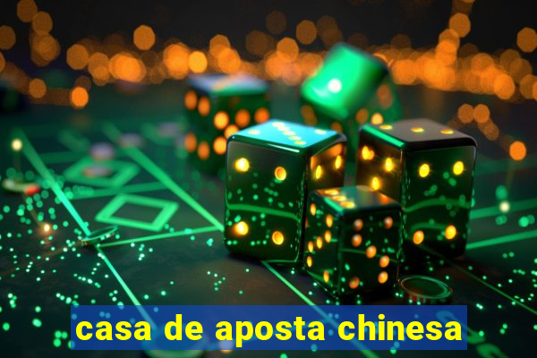 casa de aposta chinesa