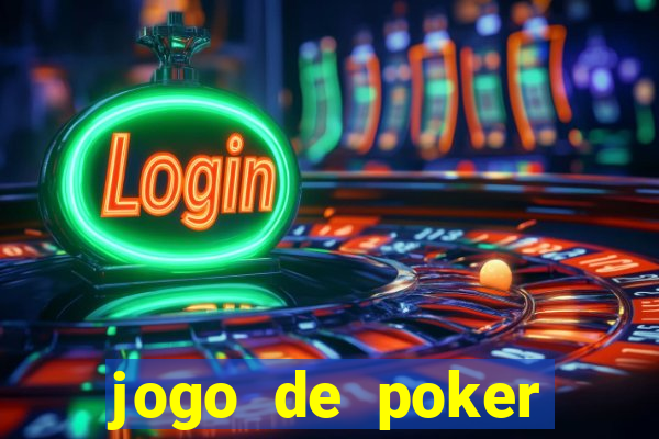 jogo de poker valendo dinheiro real