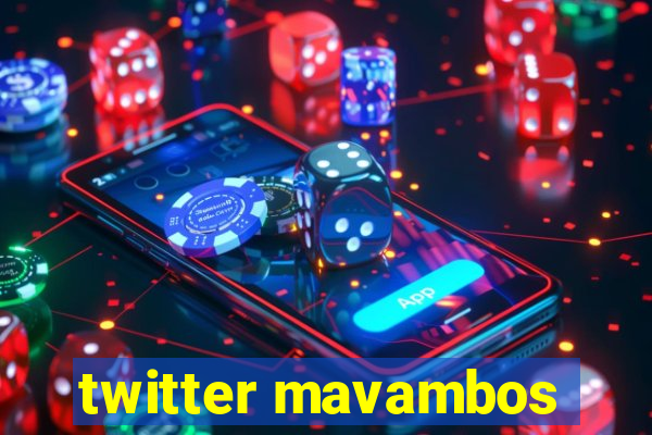 twitter mavambos