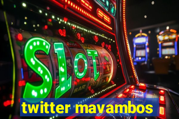 twitter mavambos