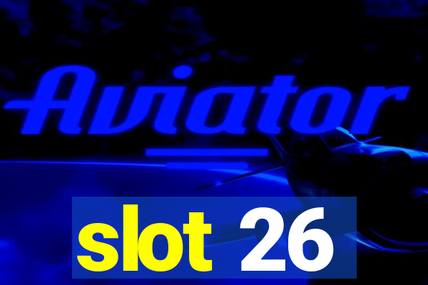 slot 26