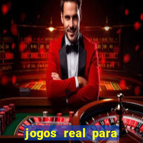 jogos real para ganhar dinheiro