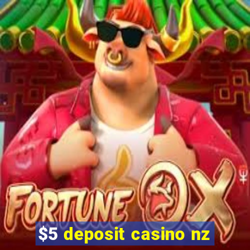 $5 deposit casino nz