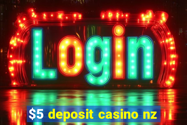 $5 deposit casino nz