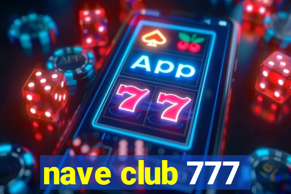 nave club 777