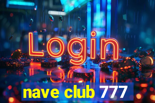 nave club 777