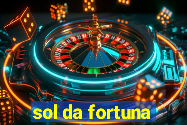 sol da fortuna