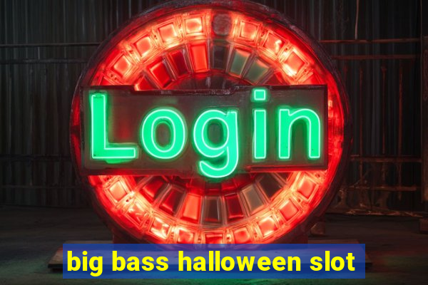 big bass halloween slot