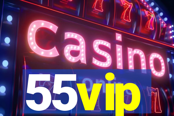 55vip