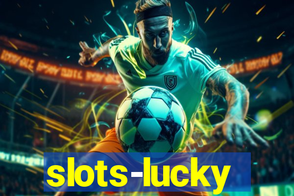 slots-lucky