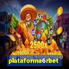 plataforma6rbet