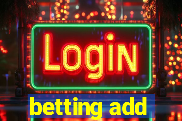 betting add