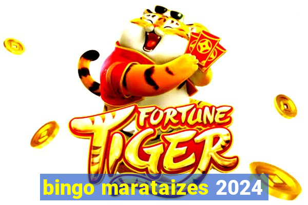 bingo marataizes 2024