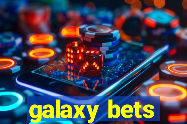 galaxy bets