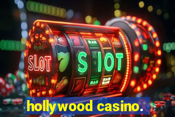 hollywood casino.