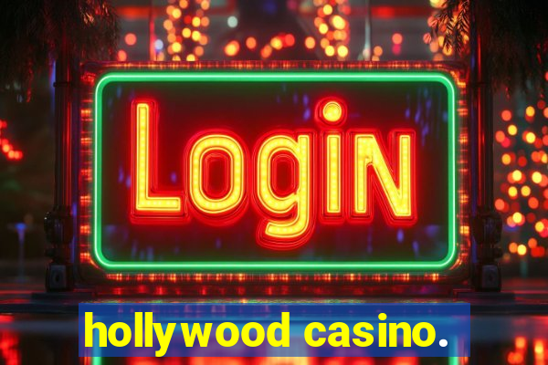 hollywood casino.