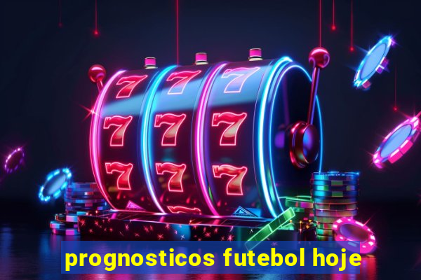 prognosticos futebol hoje