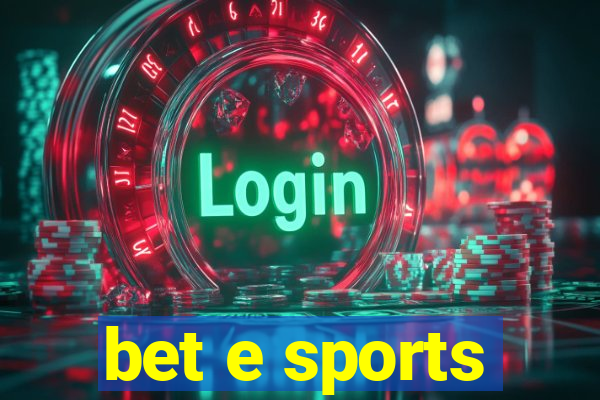 bet e sports