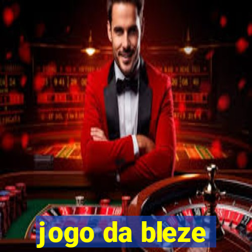 jogo da bleze