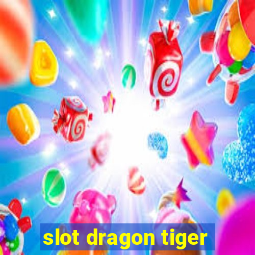 slot dragon tiger