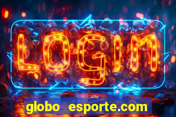 globo esporte.com absolutamente tudo