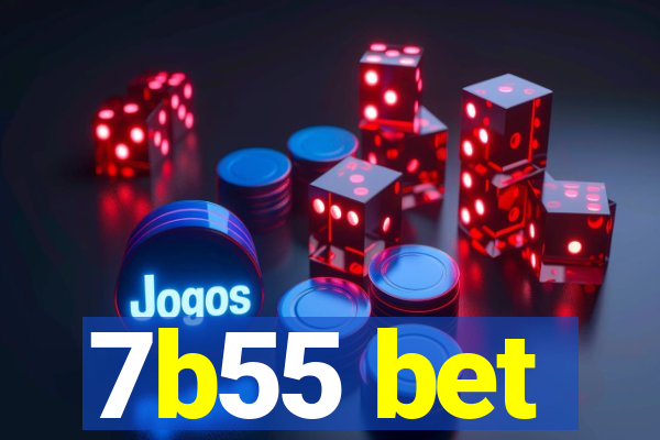 7b55 bet