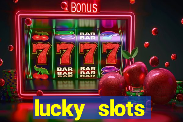 lucky slots download apk