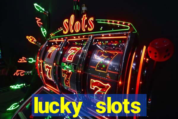 lucky slots download apk