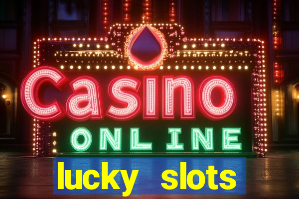 lucky slots download apk