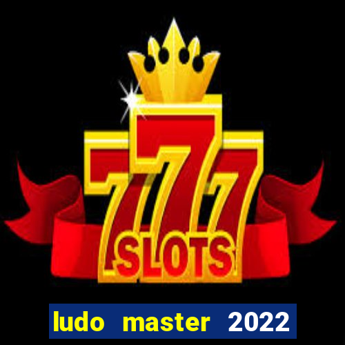 ludo master 2022 club king