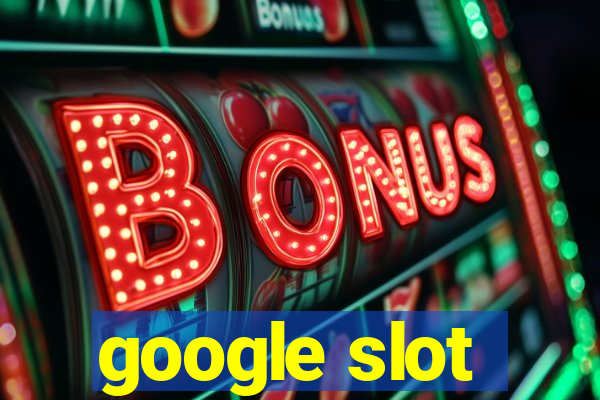 google slot