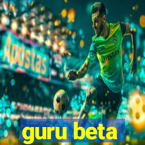 guru beta