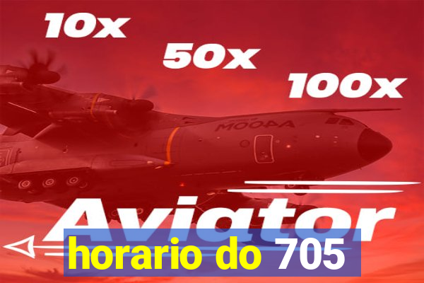 horario do 705