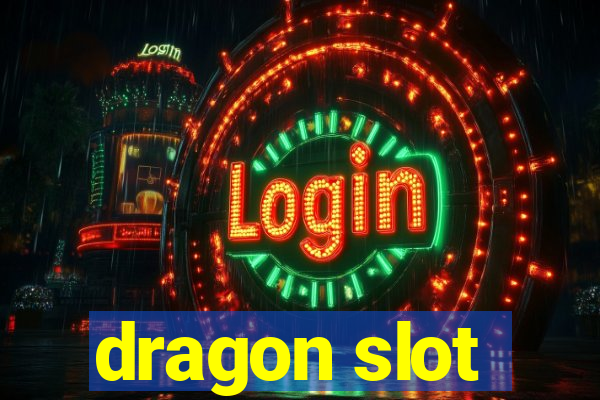 dragon slot